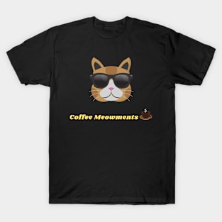 cat cofee meowments T-Shirt